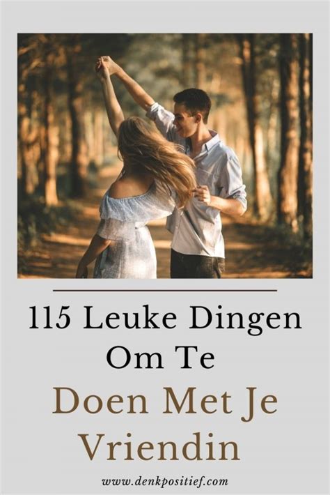 wat kan je doen met je vriendin thuis|115 Leuke Dingen Om Te Doen Met Je Vriendin